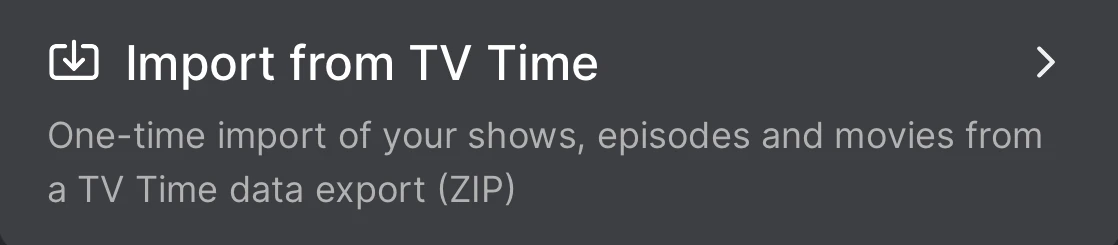 Close up of Hobi's Import from TV Time button: one-time import of your shows, episodes and movies from a TV Time data export ZIP